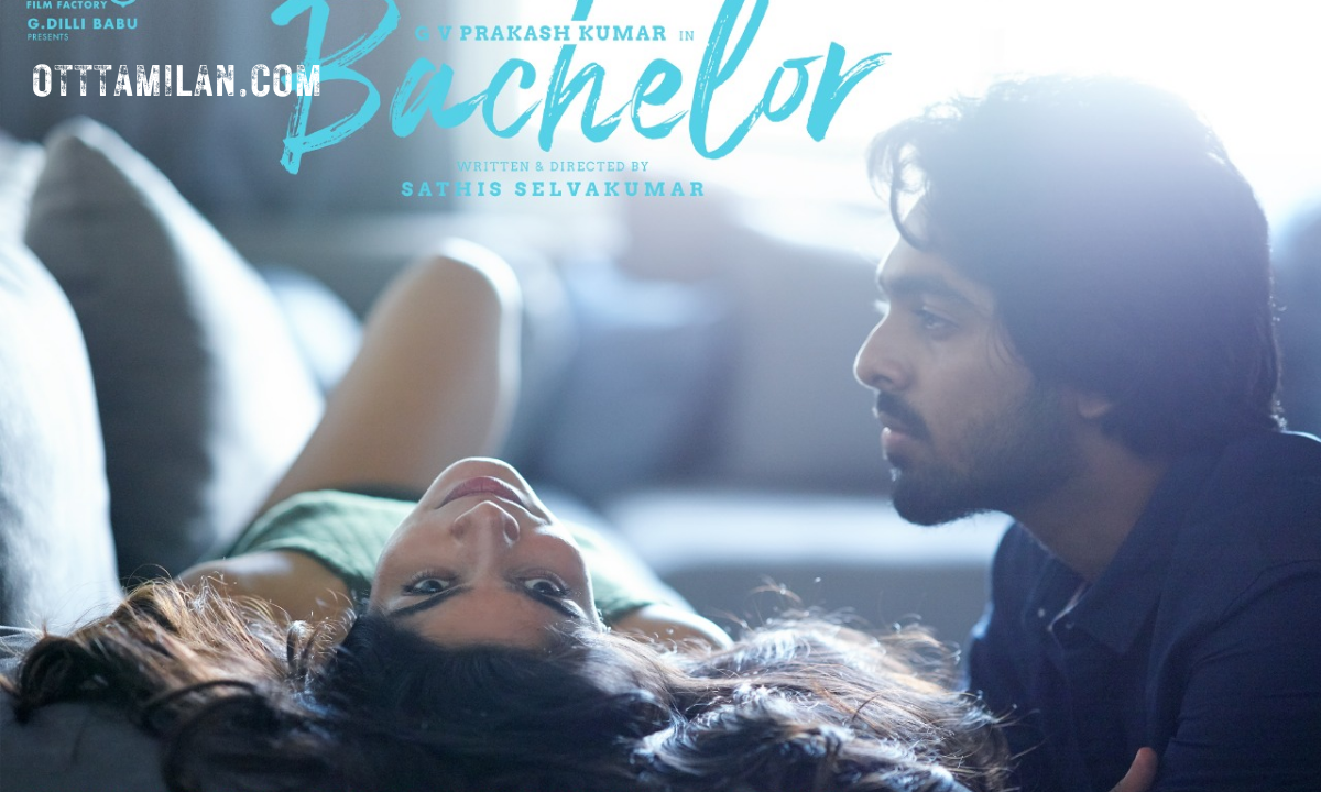 Bachelor Tamil Movie OTT Release Date – Check OTT Rights Here