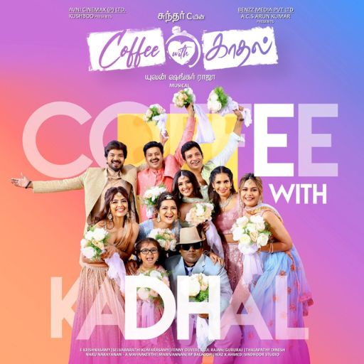 Coffee With Kadhal Movie OTT Release Date – Check OTT Rights Here