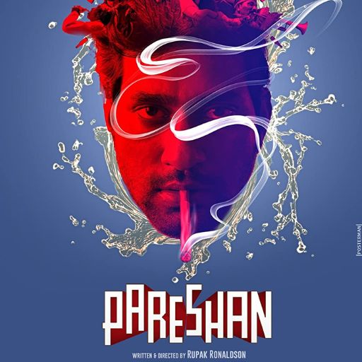 Pareshan Movie OTT Release Date – Check OTT Rights Here